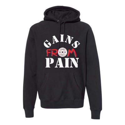 Gains From Pain Workout Inspiration Premium Hoodie