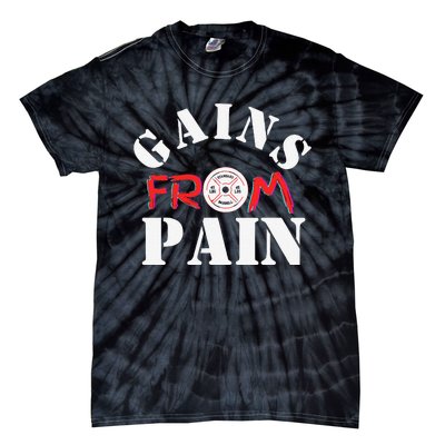 Gains From Pain Workout Inspiration Tie-Dye T-Shirt