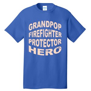 Grandpop Firefighter Protector Hero Grandpa Profession Gift Tall T-Shirt