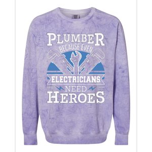 Gift For Plumber Because Even Electricians Need Heroes Colorblast Crewneck Sweatshirt