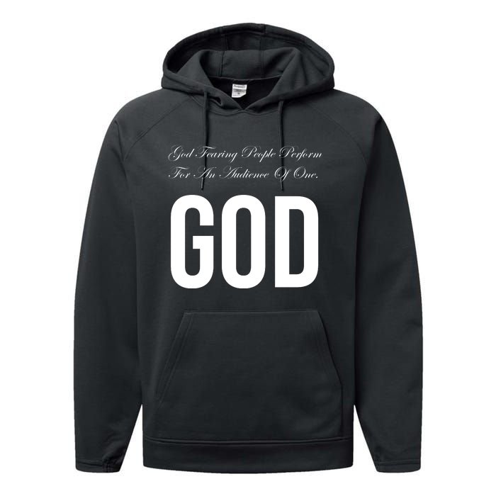 God Fearing People Perform For An Audience Of One God Performance Fleece Hoodie