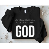 God Fearing People Perform For An Audience Of One God Sweatshirt