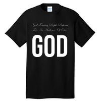 God Fearing People Perform For An Audience Of One God Tall T-Shirt