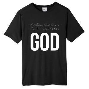 God Fearing People Perform For An Audience Of One God Tall Fusion ChromaSoft Performance T-Shirt