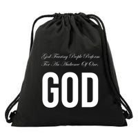 God Fearing People Perform For An Audience Of One God Drawstring Bag