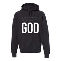 God Fearing People Perform For An Audience Of One God Premium Hoodie