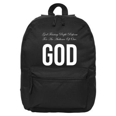 God Fearing People Perform For An Audience Of One God 16 in Basic Backpack