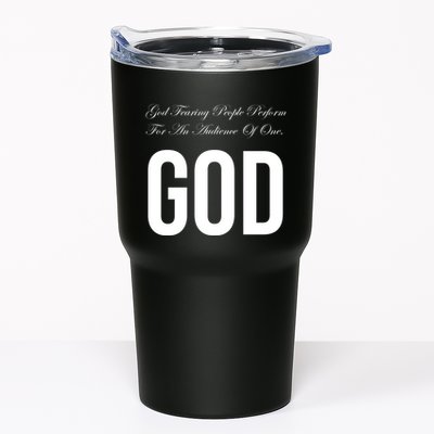 God Fearing People Perform For An Audience Of One God Tumbler