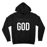 God Fearing People Perform For An Audience Of One God Tall Hoodie