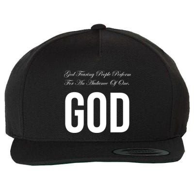 God Fearing People Perform For An Audience Of One God Wool Snapback Cap
