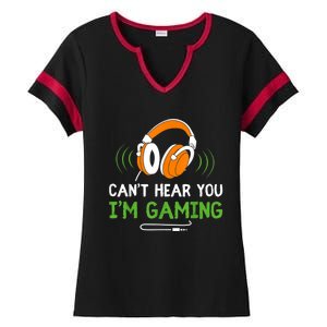 Gamer Funny Quote Video Games Fan Cant Hear You Im Gaming Ladies Halftime Notch Neck Tee