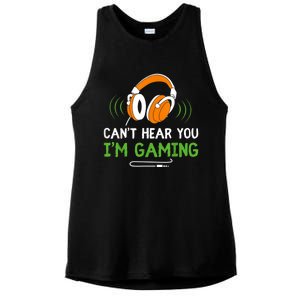 Gamer Funny Quote Video Games Fan Cant Hear You Im Gaming Ladies PosiCharge Tri-Blend Wicking Tank