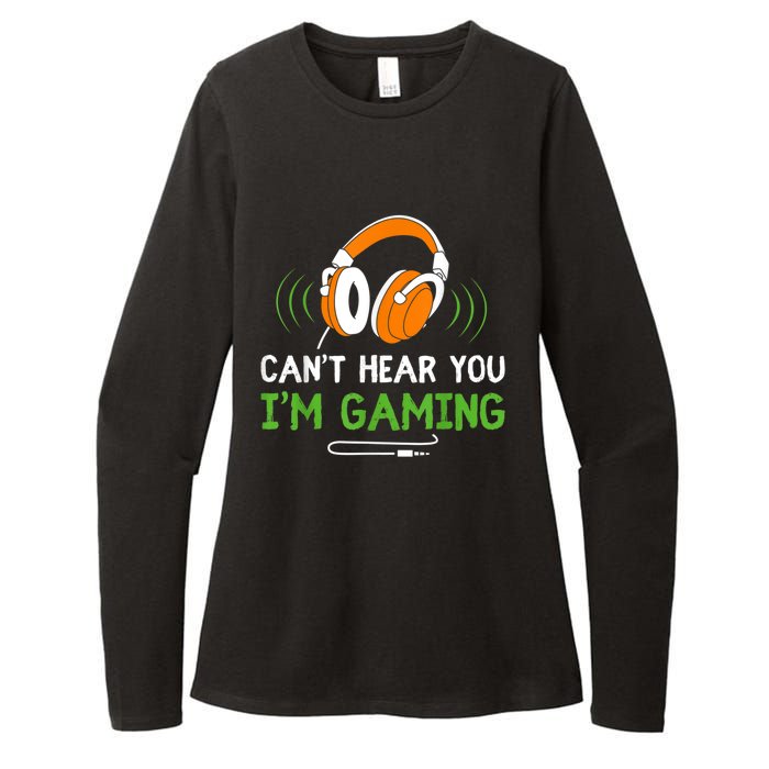 Gamer Funny Quote Video Games Fan Cant Hear You Im Gaming Womens CVC Long Sleeve Shirt