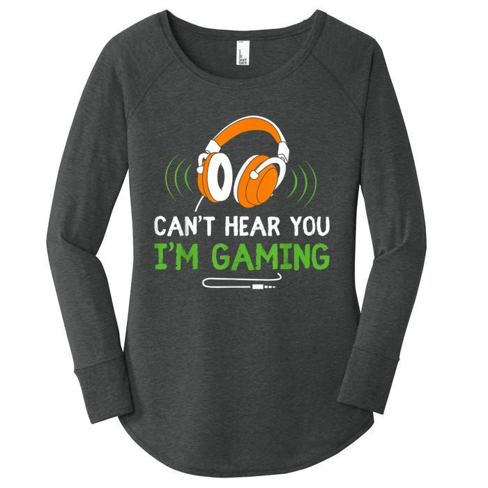 Gamer Funny Quote Video Games Fan Cant Hear You Im Gaming Women's Perfect Tri Tunic Long Sleeve Shirt