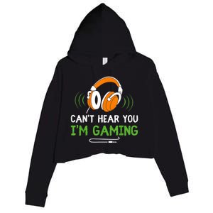 Gamer Funny Quote Video Games Fan Cant Hear You Im Gaming Crop Fleece Hoodie