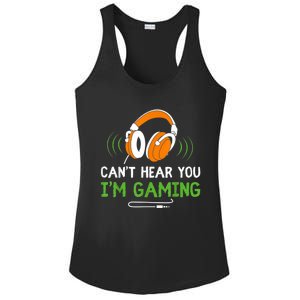 Gamer Funny Quote Video Games Fan Cant Hear You Im Gaming Ladies PosiCharge Competitor Racerback Tank