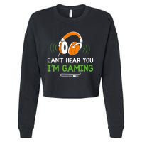 Gamer Funny Quote Video Games Fan Cant Hear You Im Gaming Cropped Pullover Crew