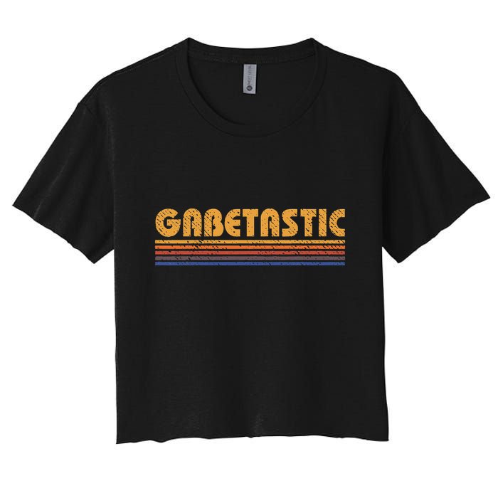 Gabetastic Funny Retro First Name Gabe Crop Top