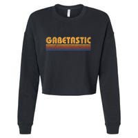 Gabetastic Funny Retro First Name Gabe Cropped Pullover Crew