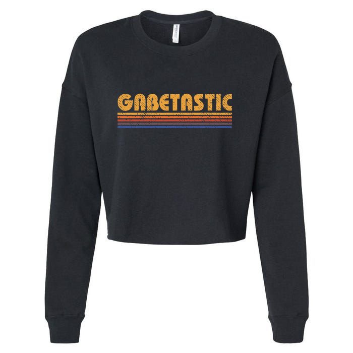 Gabetastic Funny Retro First Name Gabe Cropped Pullover Crew