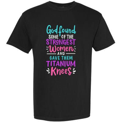 God Found Some Of The Strongest And Gave Them Titanium Funny Gift Garment-Dyed Heavyweight T-Shirt