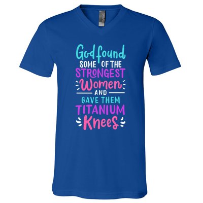 God Found Some Of The Strongest And Gave Them Titanium Funny Gift V-Neck T-Shirt