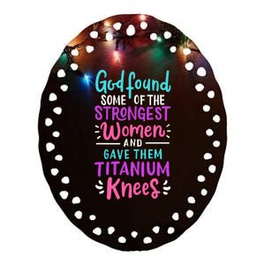 God Found Some Of The Strongest And Gave Them Titanium Funny Gift Ceramic Oval Ornament