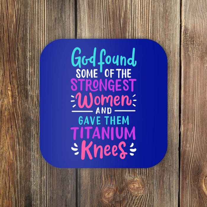 God Found Some Of The Strongest And Gave Them Titanium Funny Gift Coaster