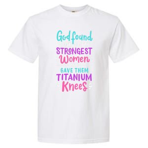 God Found Some Of The Strongest And Gave Them Titanium Funny Gift Garment-Dyed Heavyweight T-Shirt