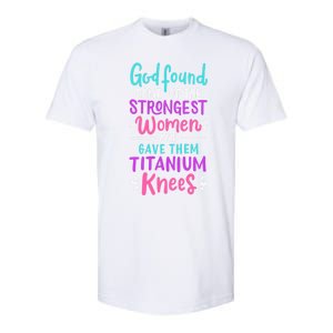 God Found Some Of The Strongest And Gave Them Titanium Funny Gift Softstyle CVC T-Shirt