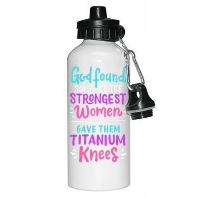 God Found Some Of The Strongest And Gave Them Titanium Funny Gift Aluminum Water Bottle