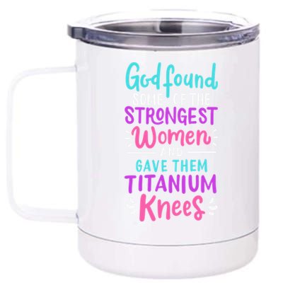 God Found Some Of The Strongest And Gave Them Titanium Funny Gift 12 oz Stainless Steel Tumbler Cup