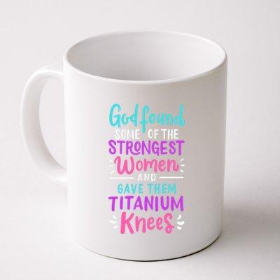 God Found Some Of The Strongest And Gave Them Titanium Funny Gift Coffee Mug