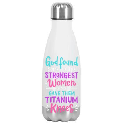 God Found Some Of The Strongest And Gave Them Titanium Funny Gift Stainless Steel Insulated Water Bottle