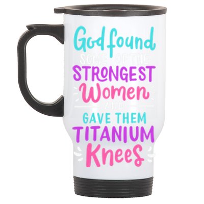 God Found Some Of The Strongest And Gave Them Titanium Funny Gift Stainless Steel Travel Mug