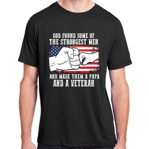 God Found Some Of And Made Papa And A Veteran Father Gift Adult ChromaSoft Performance T-Shirt