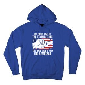 God Found Some Of And Made Papa And A Veteran Father Gift Tall Hoodie