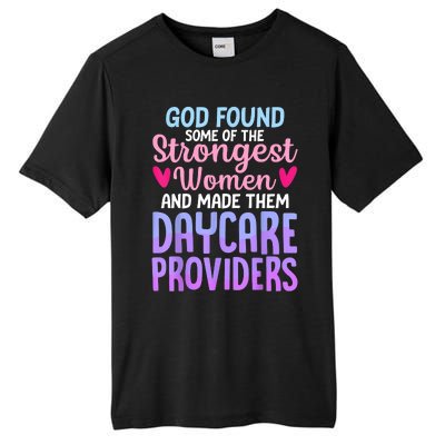 God Found Some Of The Strongest Women Daycare Provider Tall Fusion ChromaSoft Performance T-Shirt