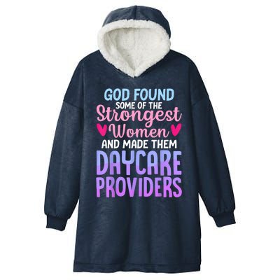 God Found Some Of The Strongest Women Daycare Provider Hooded Wearable Blanket