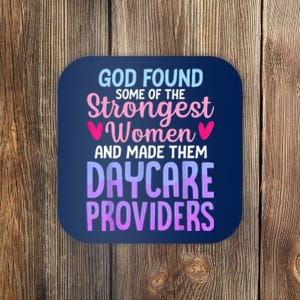 God Found Some Of The Strongest Women Daycare Provider Coaster