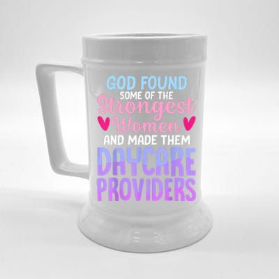 God Found Some Of The Strongest Women Daycare Provider Beer Stein