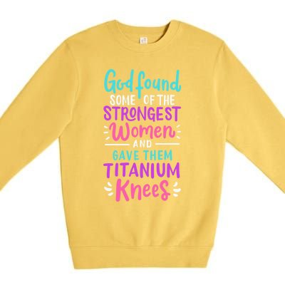 God Found Some Of The Strongest And Gave Them Titanium Gift Premium Crewneck Sweatshirt