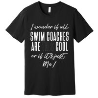 Gift for Swimming Coach Swim team swimming Premium T-Shirt