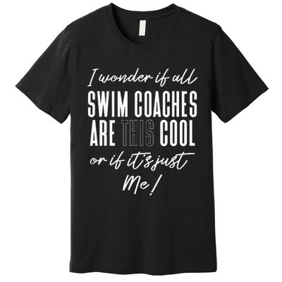 Gift for Swimming Coach Swim team swimming Premium T-Shirt