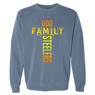 God Family Steeler Fathers Day Gift Tee Garment-Dyed Sweatshirt