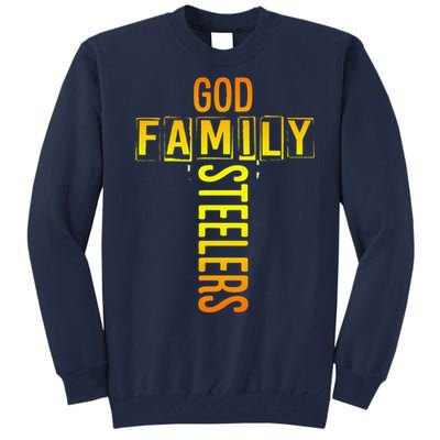 God Family Steeler Fathers Day Gift Tee Tall Sweatshirt