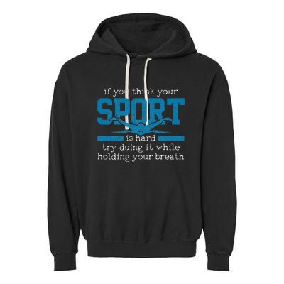 Gift for Swimmer Funny Swimming Sports Quote Garment-Dyed Fleece Hoodie