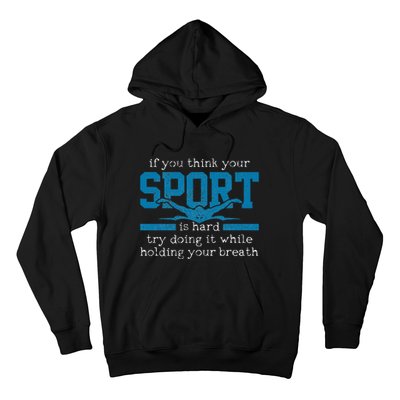 Gift for Swimmer Funny Swimming Sports Quote Hoodie