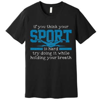 Gift for Swimmer Funny Swimming Sports Quote Premium T-Shirt