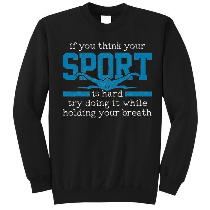 Gift for Swimmer Funny Swimming Sports Quote Tall Sweatshirt